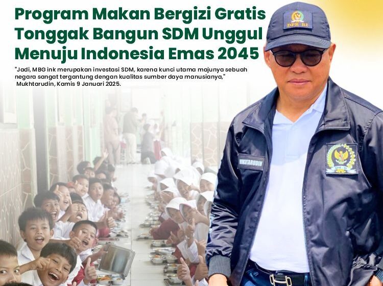  Muktarudin Senang Program Makan Bergizi Gratis: Tonggak Bangun SDM Unggul Menuju Indonesia Emas 2045